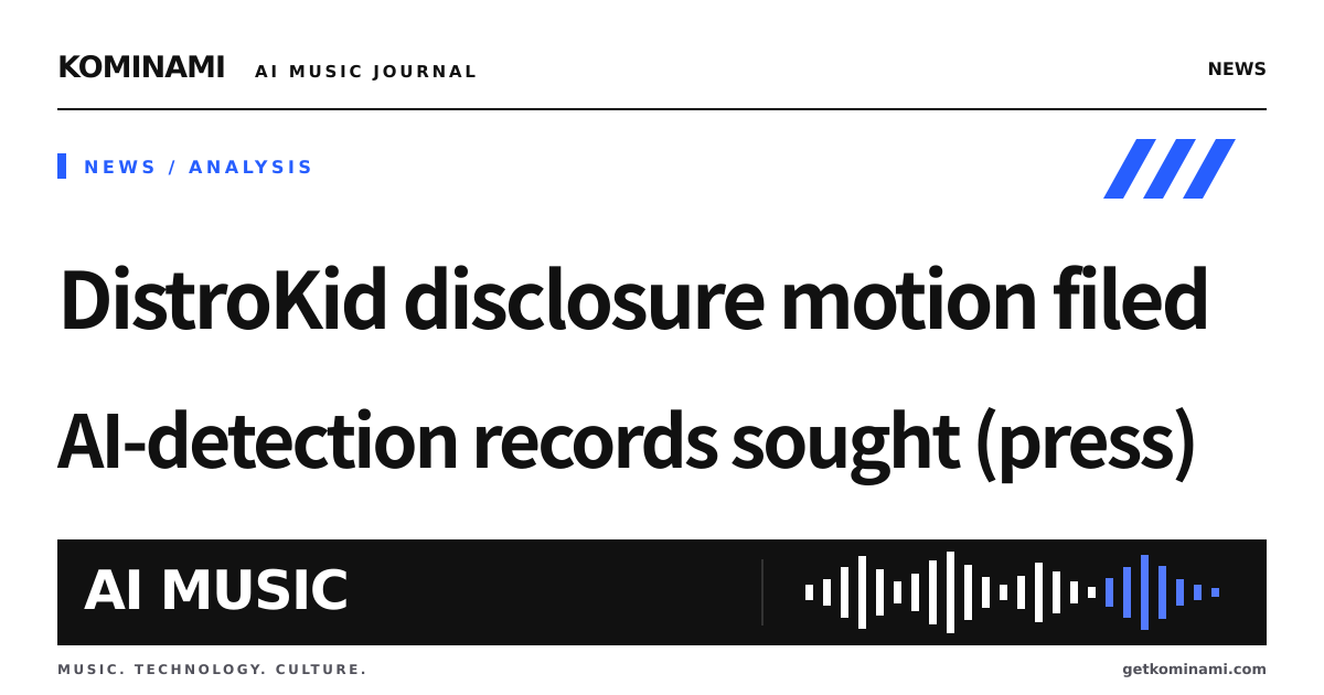 For creators distributing AI tracks: major labels move to compel a distributor to disclose AI upload counts (DistroKid; evidence in the Suno case; press reports)