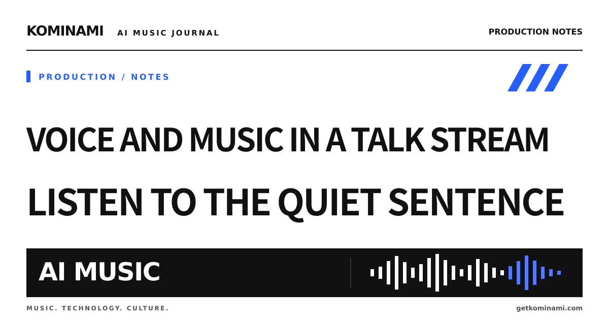 The quiet sentence reveals whether your stream music fits